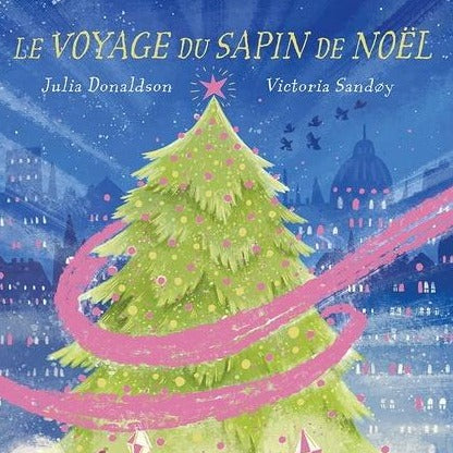 Le voyage du sapin de Noël par Julia Donaldson