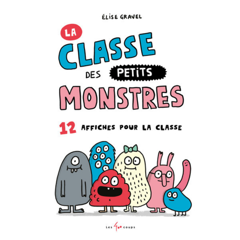 La classe des petits monstres par Élise Gravel - 12 affiches pour la classe